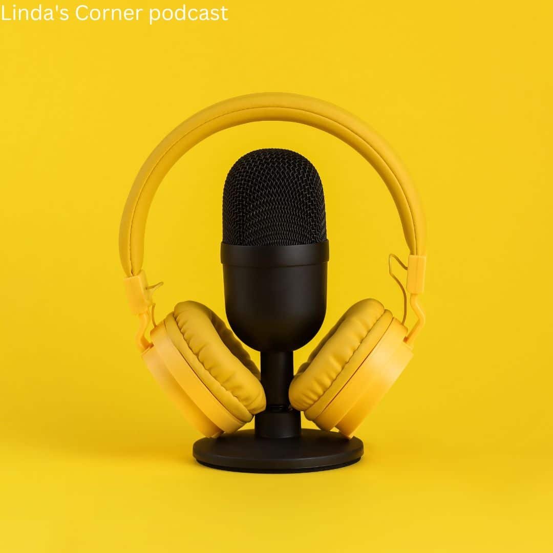 2 all episodes of lindas corner podcast episodes of Linda's Corner podcast by topic