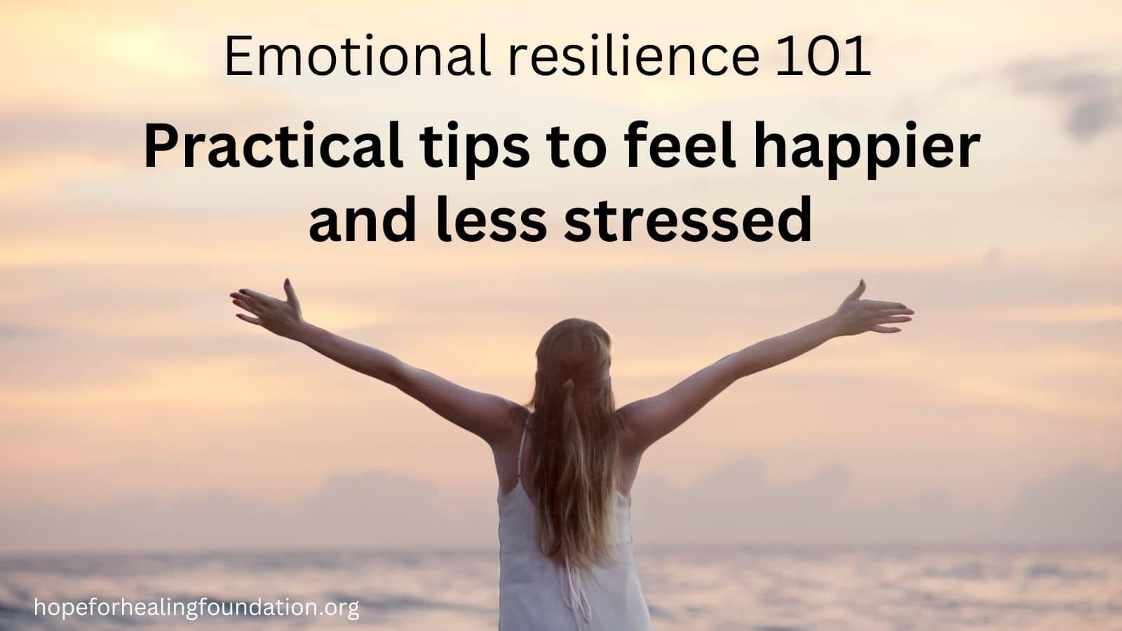 emotional resilience, how to feel happier and less stressed