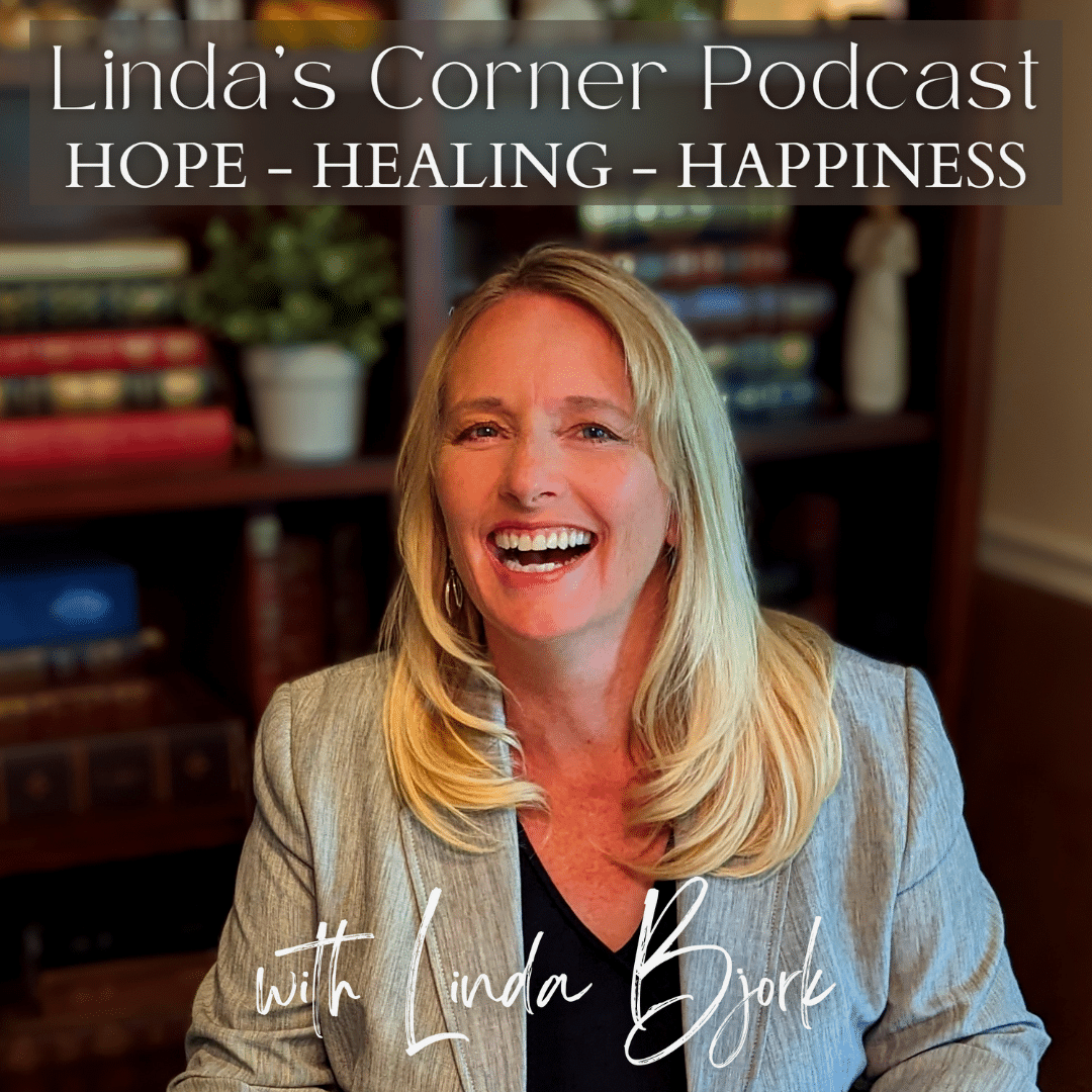 Linda's corner podcast hope healing happiness